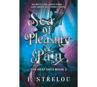 Sea of Pleasure and Pain: the second book in the addictive Mer romantasy series