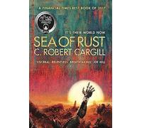 Sea of Rust: Robert C. Cargill
