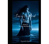 Sea of Shattered Stars Volume 2: The Last, Most Beautiful Lie