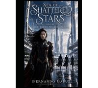 Sea of Shattered Stars Volume 3: The Truth We Left Behind