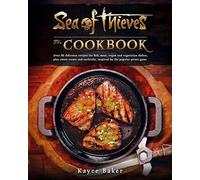 Kayce Baker Sea of Thieves: The Cookbook (Copertina rigida)