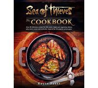 Kayce Baker Sea of Thieves: The Cookbook (Copertina rigida)
