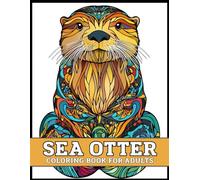 Sea Otter Coloring Book for Adults: Cute Sea Otter Mandala Designs for Relaxation and Stress Relief | Adorable Ocean Animal Mandala Coloring Book