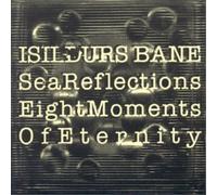 Sea Reflections, Eight Moments of Eternity (CD) Isildur's Bane