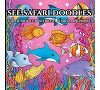 sea safari doodles: Relax beyond your wildest imaginations