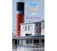 Sea, Sand and, Katrina...