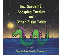 Sea Serpents, Snapping Turtles and Other Fishy Tales