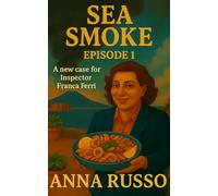 SEA SMOKE First episode: A new big case for Inspector Franca Ferri