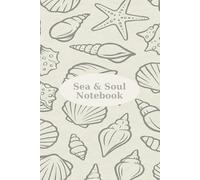 Sea & Soul Notebook: A gentle space for your thoughts and tides