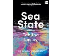 Sea State: SHORTLISTED FOR THE GORDON BURN PRIZE
