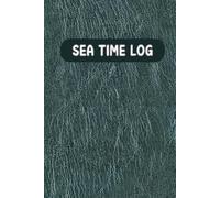 Sea Time Log: Keep Track of Time and Travels at Sea