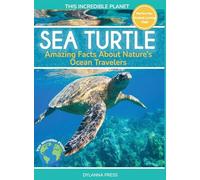 Sea Turtle: Amazing Facts About Nature's Ocean Travelers