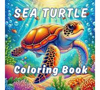 Sea Turtle Coloring Book: Sea Turtle Adventure Coloring pages