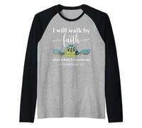 Sea Turtle I Will Walk By Faith Not Sight When I Cannot See Maglia con Maniche Raglan