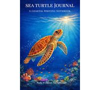 Sea Turtle Journal: A Coastal Writing Notebook for Ocean Lovers: 6 x 9 Lined Notebook | 150 Pages | Beach and Marine Life Gift
