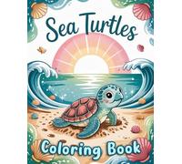 Sea Turtles Coloring Book: Marine Adventures with Turtles, Fish, and Ocean Wonders for Kids