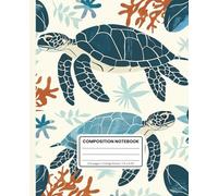 Sea Turtles Composition Notebook | Ocean-Themed Cover | College Ruled: Beautiful Sea Life Notebook for School, Work, and Journaling - 120 Pages, Soft Matte Cover, 7.5” x 9.25”