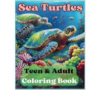 Sea Turtles: Ultimate Relaxing Coloring Book