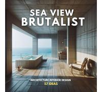Sea View: Brutalist architecture interior design