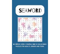 Sea Word Search Puzzle Book: Word Search with Easy to Read Print about Sea, Ocean, Fishes and More | 6x9 inches, 110 pages | 50+ Puzzles ... Gift for Vacation, Holidays and Free Times