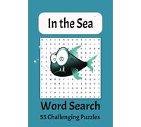 Sea Word Search Puzzle Book: Word searches with easy to read print about life found in the sea, fish and other marine life | 6X9 inches |110 pages | ... for holidays, vacations, or free time.