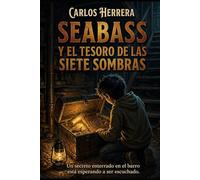 Seabass y el Tesoro de las Siete Sombras: Una aventura de Seabass y Abu