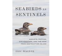 Seabirds As Sentinels: Auklets, Puffins, Shearwaters, and the View from Destruction Island