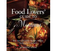 Seabring Davis Food Lovers' Guide to® Montana (Tascabile) Food Lovers' Series
