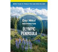 Seabury Blair Day Hike Washington: Olympic Peninsula, 5th Edition (Tascabile)