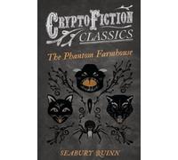 Seabury Quinn The Phantom Farmhouse (Cryptofiction Classics) (Tascabile)
