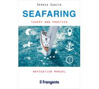 Seafaring. Theory and practice navigation manual - Guaita Sergio