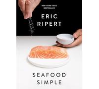 Seafood Simple: A Cookbook by Ripert, Eric