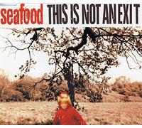 Seafood - This Is Not An Exit -3Tr-