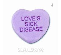 SEAGULL STRANGE - LOVE SICK DISEASE -3TR-