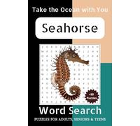 Seahorse Word Search Puzzle Book: Word Searches with Easy to Read Print about Seahorse, Sea, Ocean and More | 6x9 inches, 112 pages | 50+ Puzzles ... ... Holiday, Ocean Lovers and Free Times
