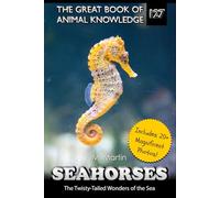 Seahorses: The Twisty-Tailed Wonders of the Sea