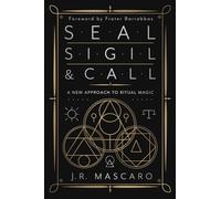 Frater Barrabbas J.R. Mascaro Seal, Sigil & Call (Tascabile)