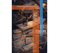 SEAL: The File They Don’t Want You to See