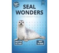 Seal Wonders Number Search: Fun & Relaxing Large-Print Puzzle Book for All Ages: 50+ Easy-to-Read Number Search Puzzles Featuring Adorable Seals - Brain-Boosting Activities for Kids, Adults & Seniors