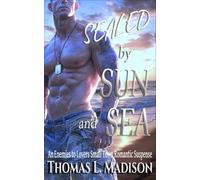 SEALED by Sun and Sea: An Enemies to Lovers Small Town Romantic Suspense