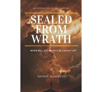 Sealed from Wrath: When will the Church be caught up?