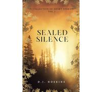Sealed Silence: A Collection of Short Stories, Vol 2