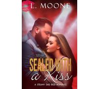 Sealed with a Kiss: A Steamy Dad Bod Instalove Romance: A Steamy Dad Bod Romance: 3