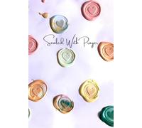 Sealed With Prayer: A Guided Prayer Journal for Women