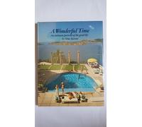Sealed Wonderful Time: An Intimate Portrait of the Good Life; S. Aarons