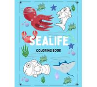 Sealife - Coloring Book: Adorable sea animal drawings to color