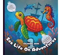 Sealife on Adventures - Coloring Book 1 - Detailed Mandala Style: 50 Designs in 25 Fun Settings for Adults and Kids