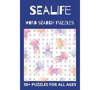 SEALIFE WORD SEARCH PUZZLE BOOK: 50+ WORD SEARCH PUZZLES CONTAINING WORDS RELATED TO SEALIFE, AQUARIUMS, AND OCEAN LIFE | 6X9 INCHES, 110 PAGES | ... VACATIONS, EASY TO READ, FUN FOR ALL