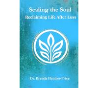Sealing The Soul: Reclaiming Life After Loss