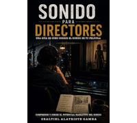 Sealtiel Alatriste Gamba Sonido Para Directores (Tascabile)